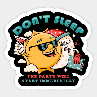 Dont Sleep, the cartoon sun character invites the sleeping moon to party Sticker